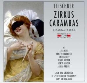 Heinrich Feischner:  Zirkus Carambas